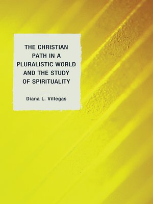 cover image of The Christian Path in a Pluralistic World and the Study of Spirituality